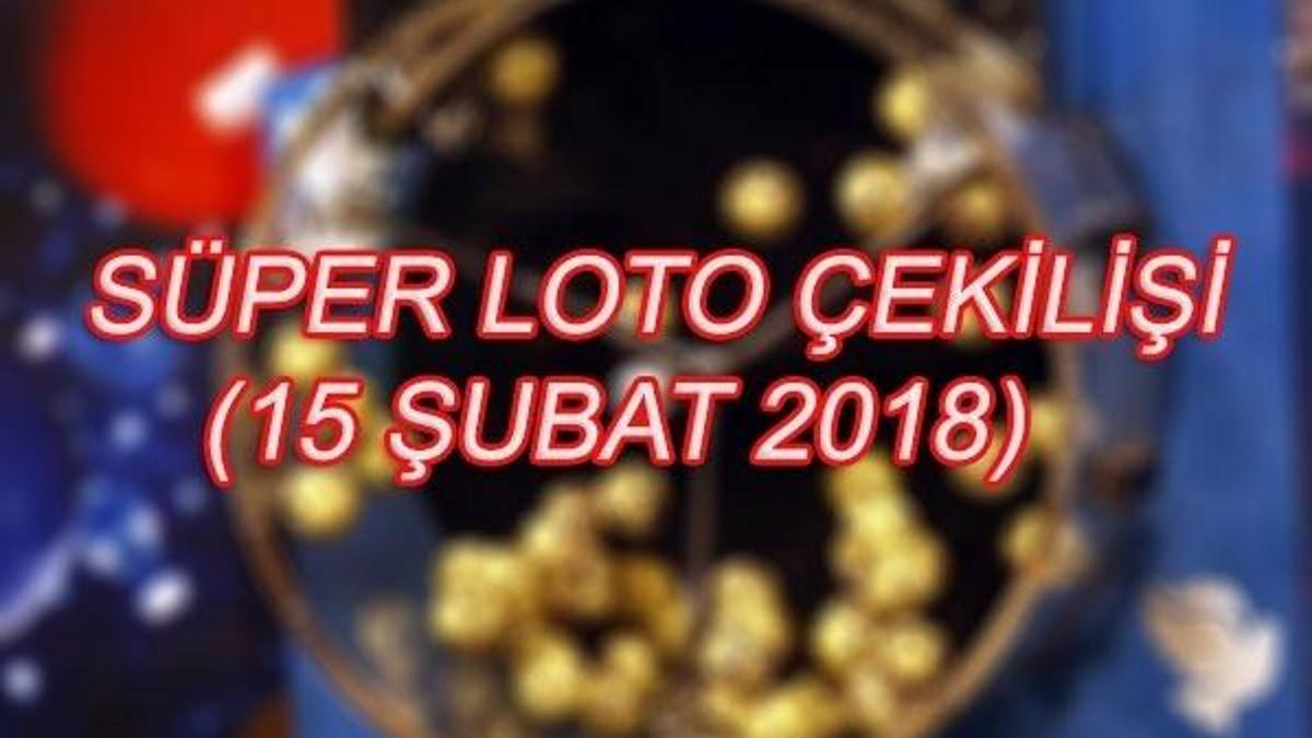 15 Şubat Süper Loto çekilişi sonuçları! (15 Şubat 2018)