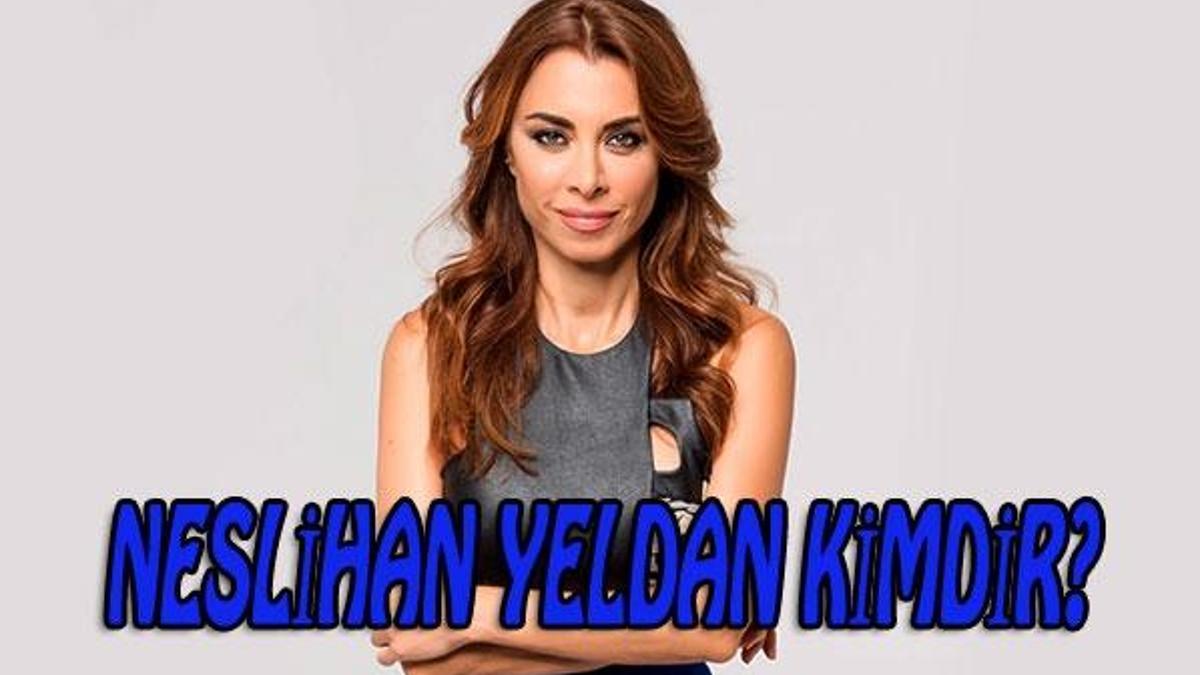 Neslihan Yeldan kimdir?