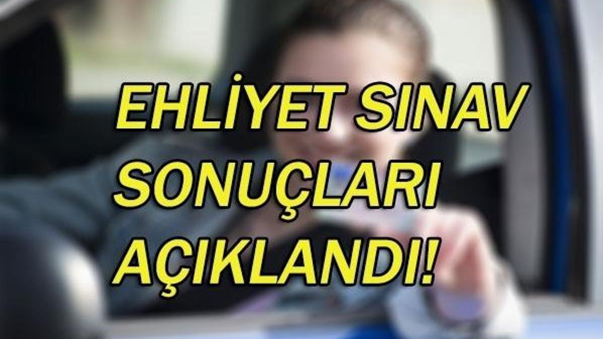 Ehliyet sınav sonuçları açıklandı! 10 Şubat 2018 ehliyet sınavı