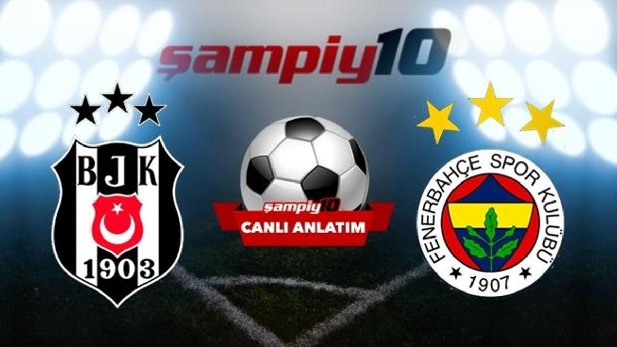 Beşiktaş - Fenerbahçe