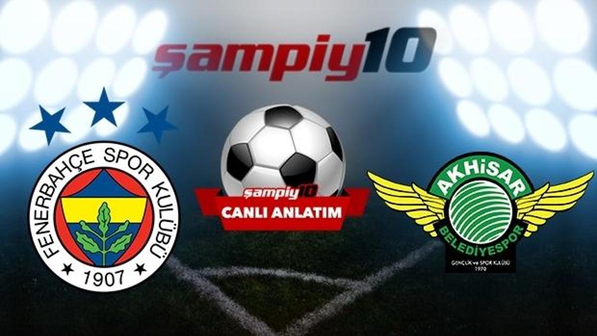 CANLI | Fenerbahçe-Akhisarspor