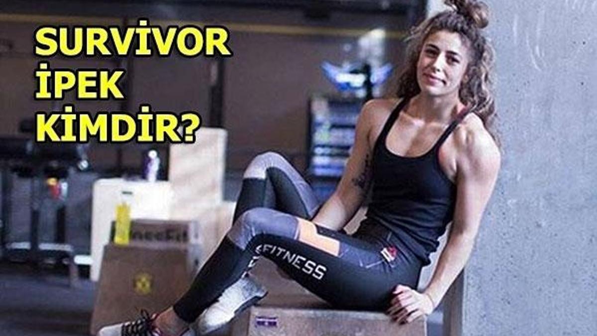 Survivor İpek kimdir? (Survivor 2018 İpek Yaşar)