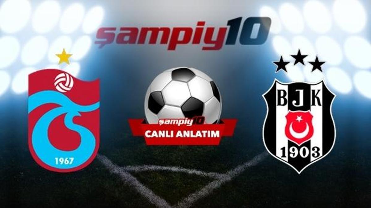 Trabzonspor - Beşiktaş