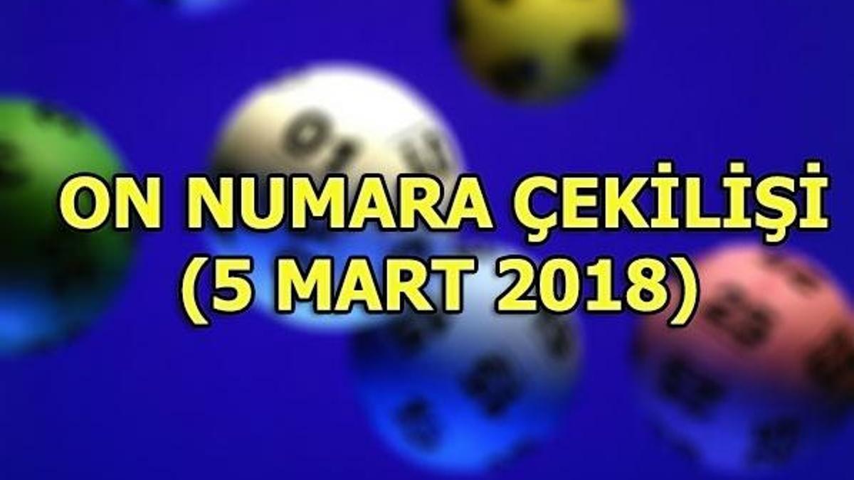 On Numara çekilişi sonuçları belli oldu! (5 Mart 2018)