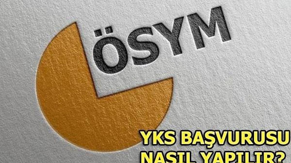 YKS başvurusu nasıl yapılır? (YKS başvuru tarihleri ve ücreti)