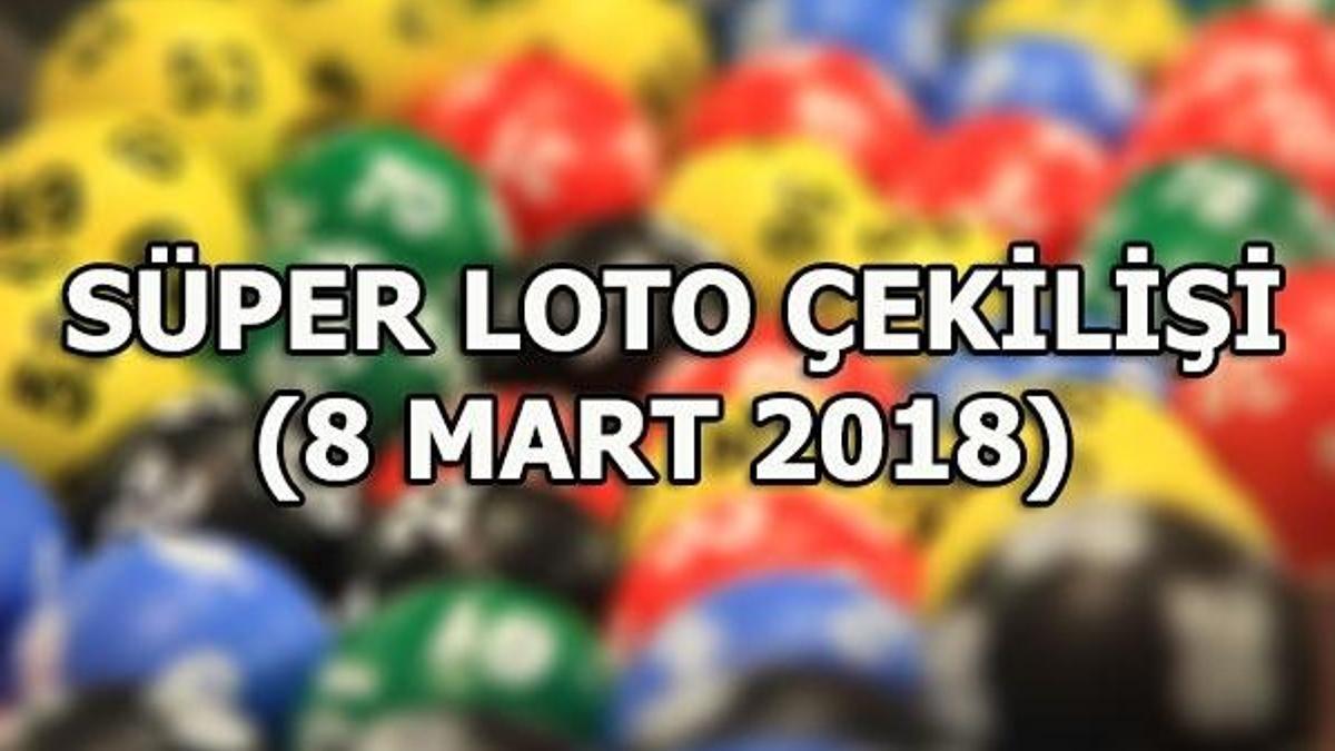 Süper Loto çekilişi sonuçları açıklandı! (8 Mart 2018)