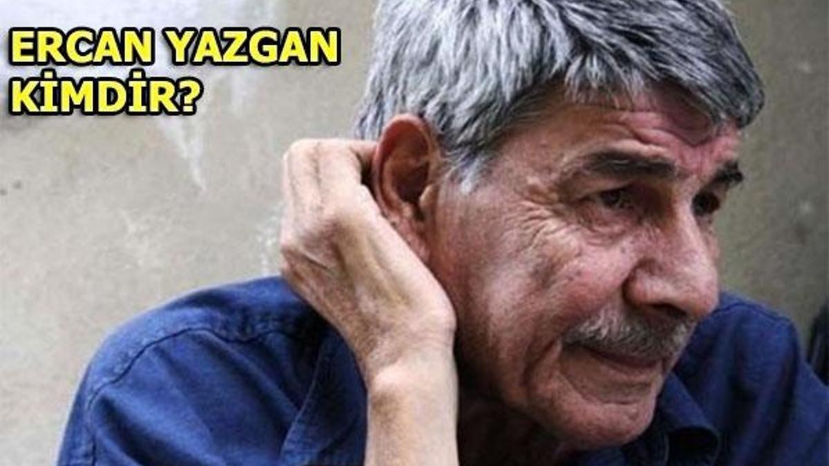 Ercan Yazgan kimdir?