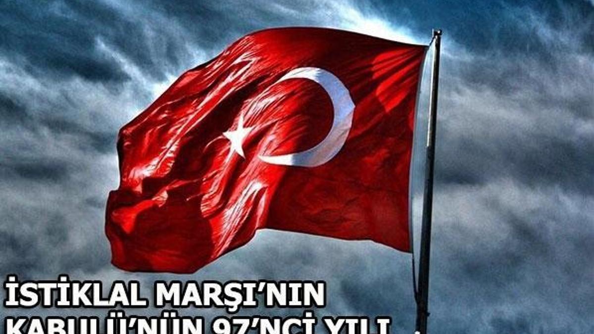 İstiklal Marşı'nın kabulünün bugün 97'nci yılı! İstiklal Marşı sözleri...