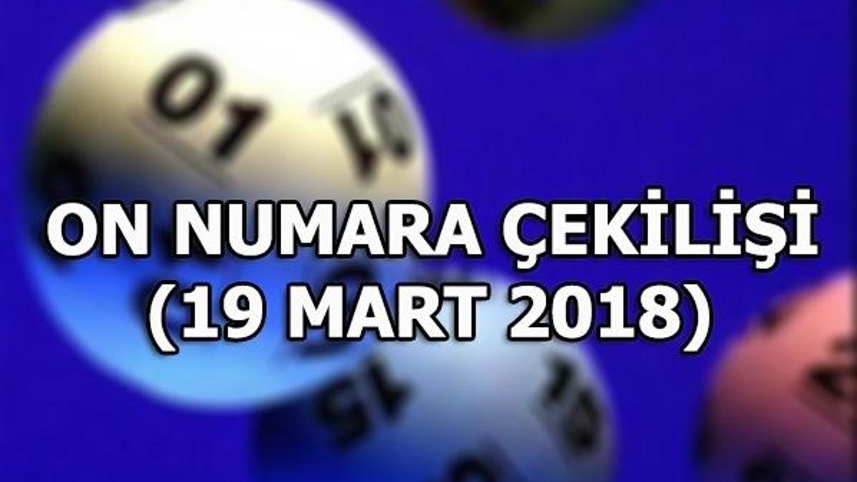 On Numara çekilişi sonuçları açıklandı! (19 Mart 2018)