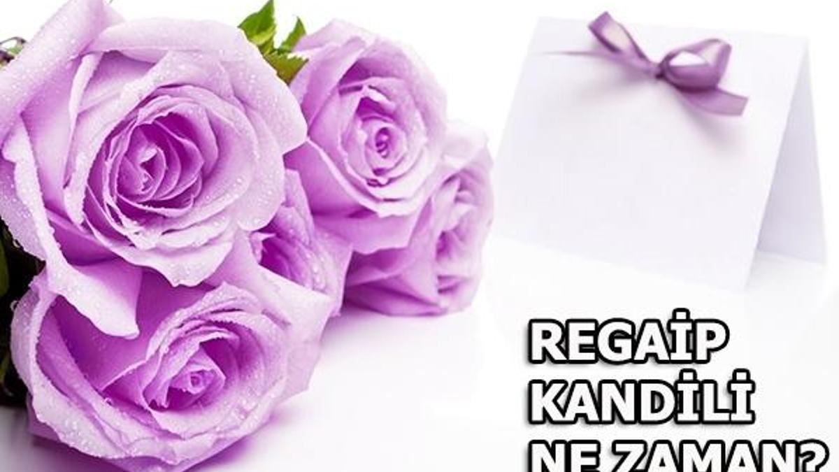 Regaip Kandili ne zaman? En anlamlı Regaip Kandili mesajları...