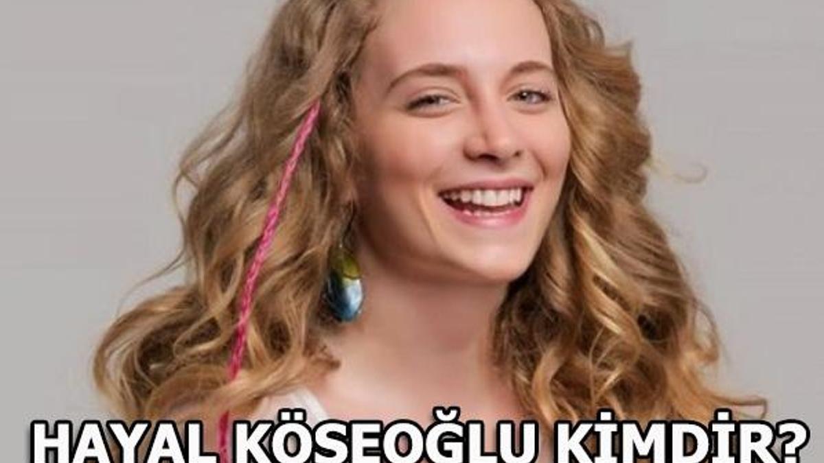 Hayal Köseoğlu kimdir?