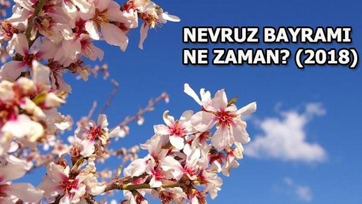 Nevruz nedir? Nevruz Bayramı'nda neler yapılır?