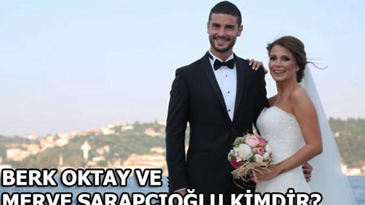 Berk Oktay ve eşi Merve Şarapçıoğlu kimdir?