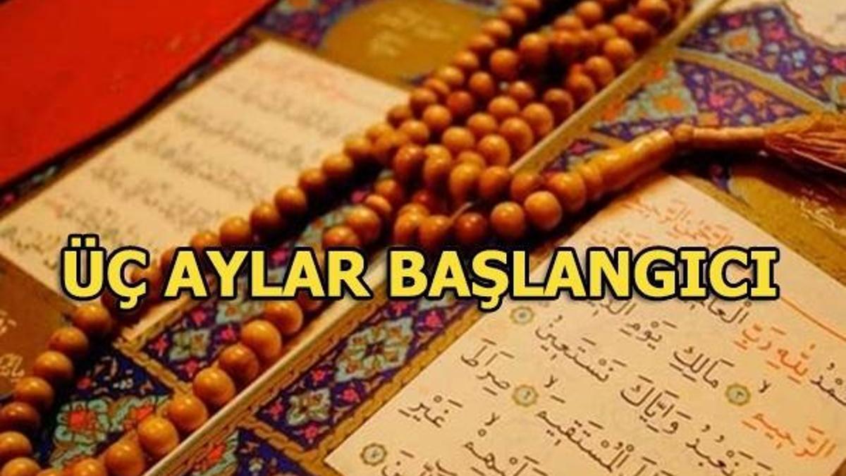 Üç aylar başladı! Üç aylarda hangi ibadetler yapılır? İşte 2018 Kandil tarihleri