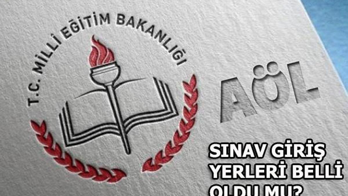 AÖL sınav giriş yerleri açıklandı! AÖL sınav giriş belgesi sorgulama