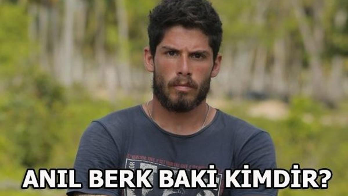 Anıl Berk Baki kimdir? (Survivor 2018 yarışmacısı)