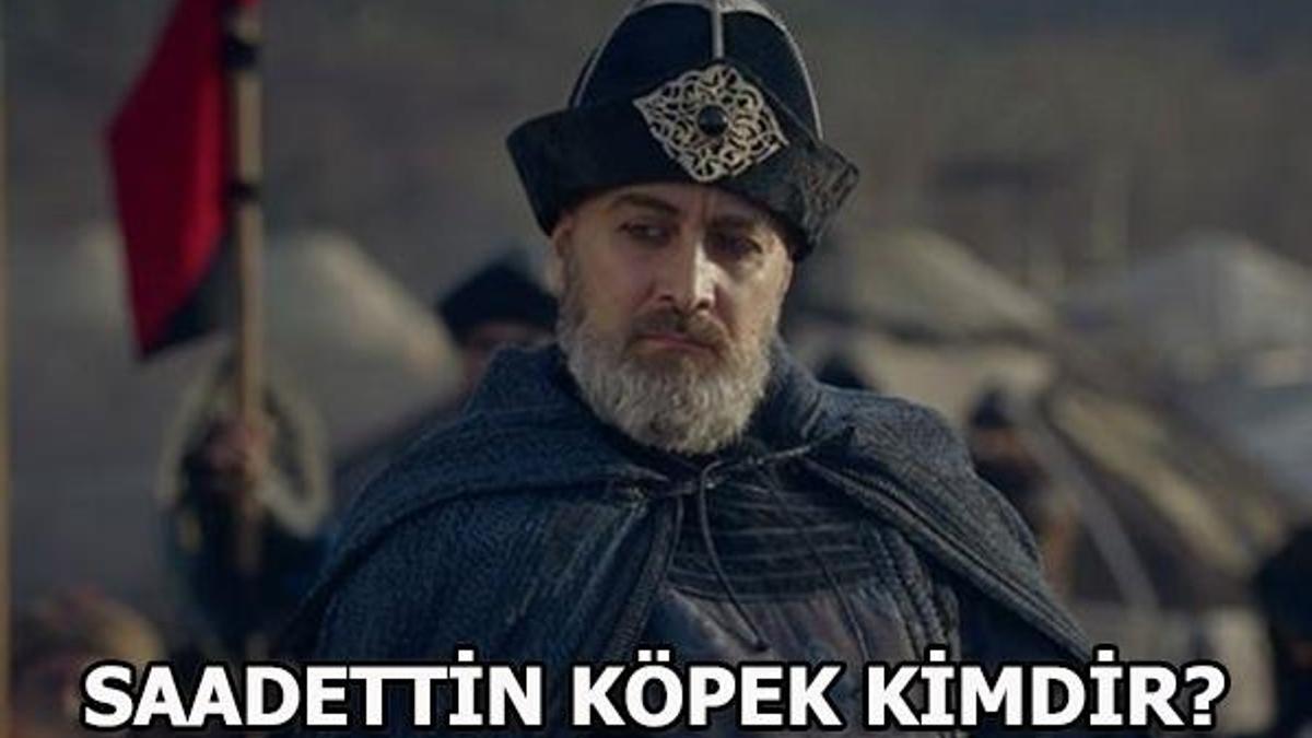 Saadettin Köpek nasıl öldü? Tarihte Emir Saadettin Köpek kimdir?