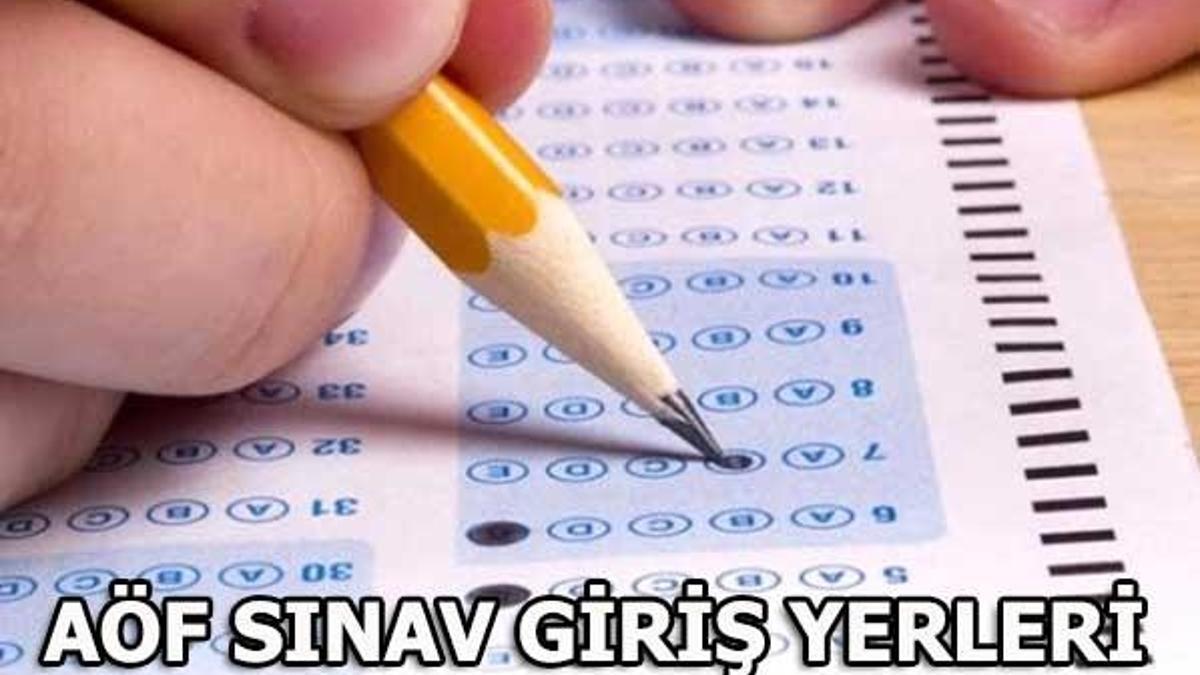 AÖF sınav giriş yerleri açıklandı! AÖF sınav giriş belgesi sorgulama...