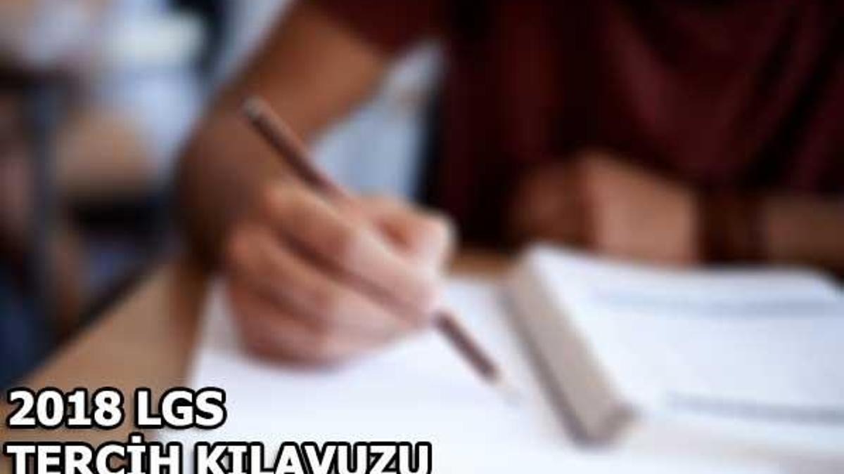 2018 yılı LGS tercih kılavuzu yayınlandı! İşte okulların kontenjan durumu...