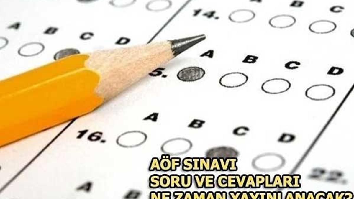 AÖF soru ve cevapları ne zaman yayınlanacak? (2018 AÖF Bahar Dönemi)