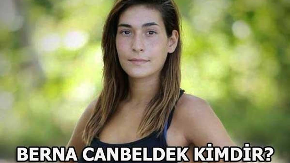 Berna Canbeldek kimdir? (Survivor 2018 Ünlüler)