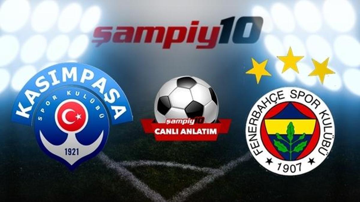 Kasımpaşa - Fenerbahçe