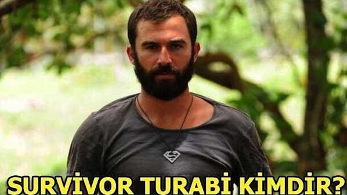 Survivor Turabi kimdir? (Survivor 2018 Ünlüler takımı)