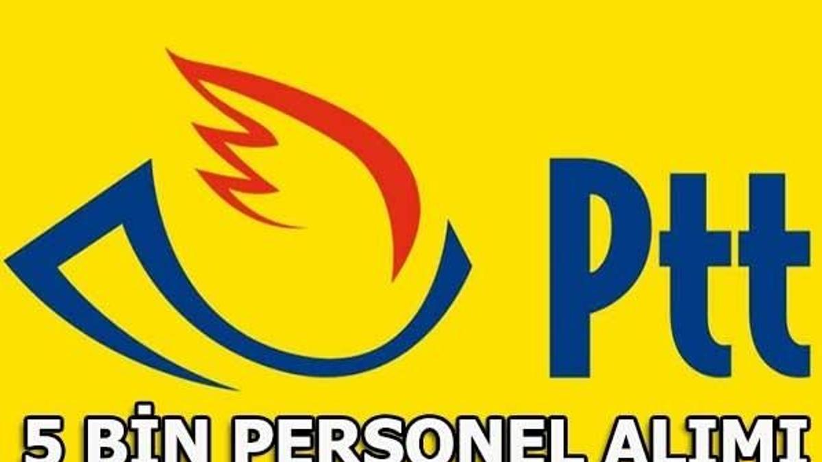 PTT personel alımı başvuruları nasıl yapılıyor? 5 bin kişi...