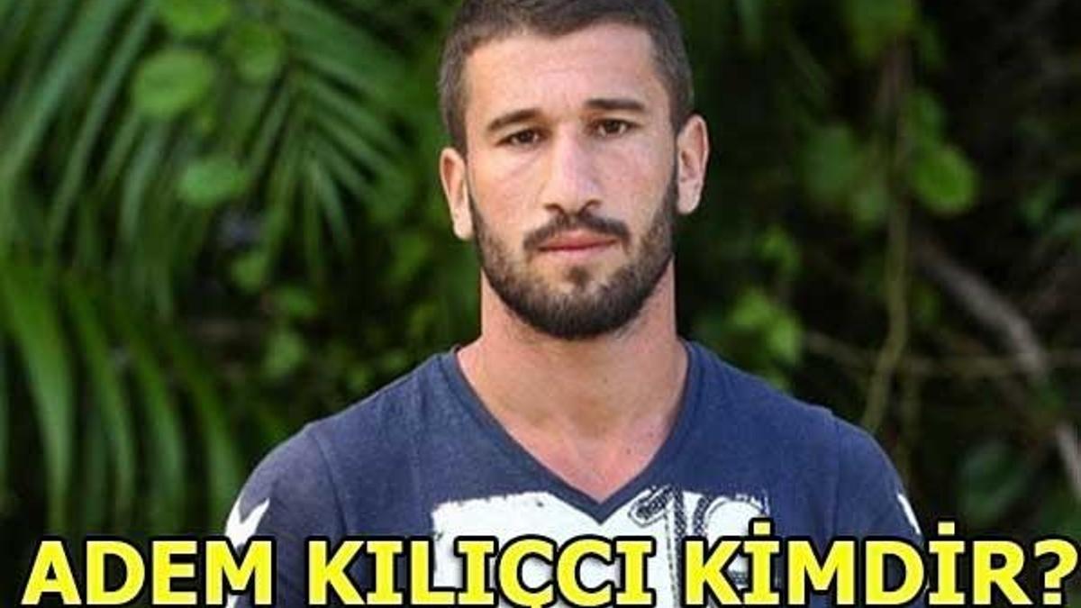 Adem Kılıçcı kimdir? (Survivor 2018)