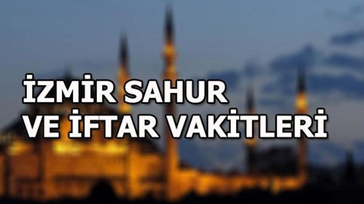 İzmir'de sahur ve iftar saat kaçta? (2018 Ramazan Ayı)