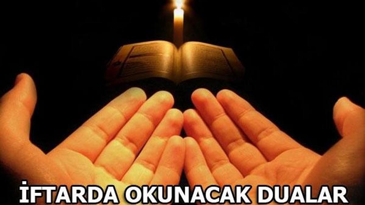 İftarda okunacak dualar hangileridir? 2018 iftar duası...