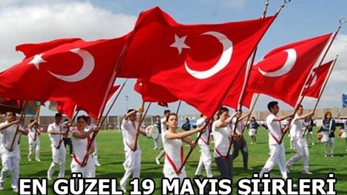 En güzel 19 Mayıs şiirleri! 19 Mayıs resmi tatil mi?
