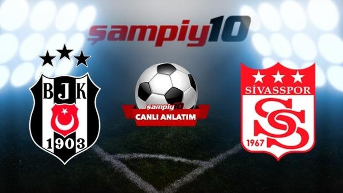 Beşiktaş - Sivasspor