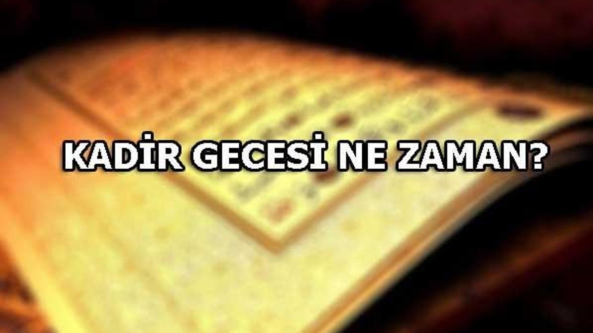 Kadir Gecesi hangi gün? Kadir Gecesi ile ilgili hadisler!