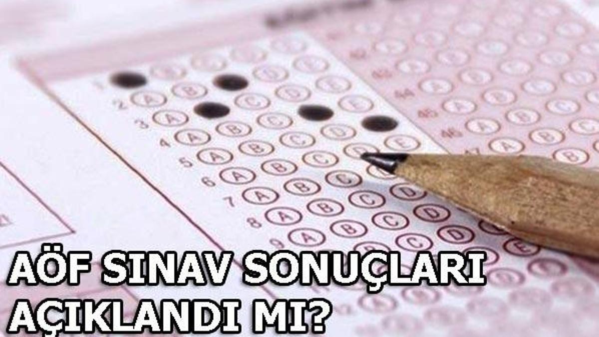 AÖF sonuçları ne zaman açıklanacak? (26-27 Mayıs)