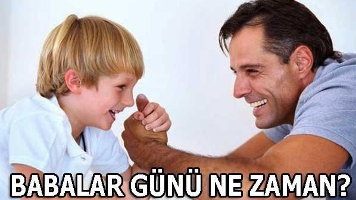 Babalar Günü ne zaman? En güzel ve anlamlı 2018 Babalar Günü mesajları
