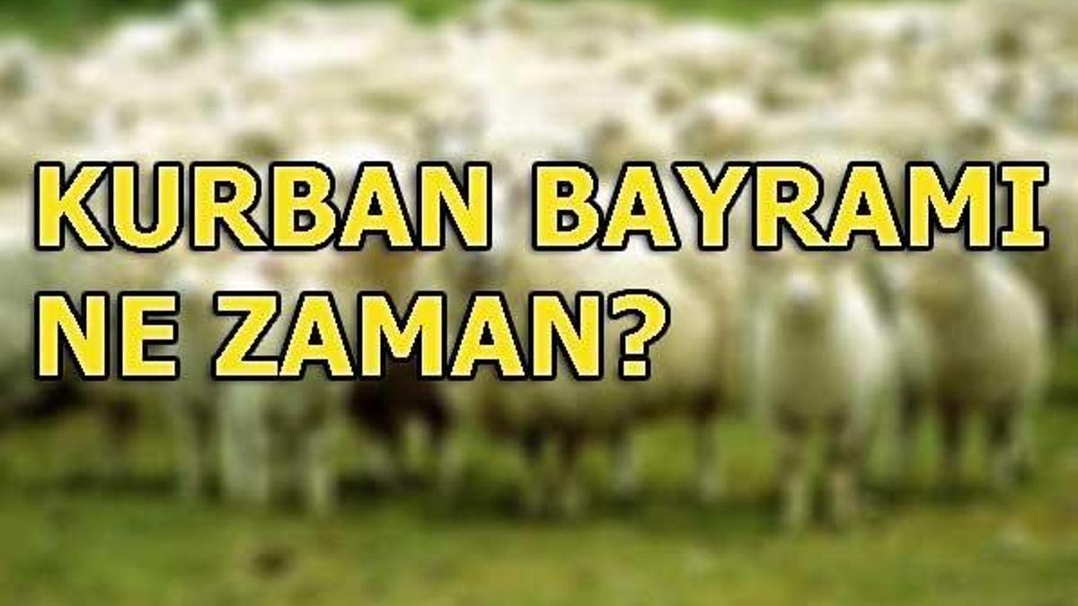 Kurban Bayramı ne zaman? 2018 Kurban Bayramı tarihi