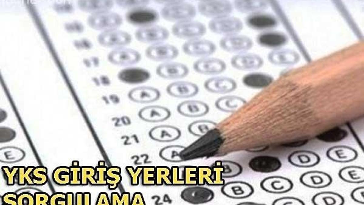 Üniversite sınavına nerede gireceğim? 2018 YKS giriş yerleri sorgulama