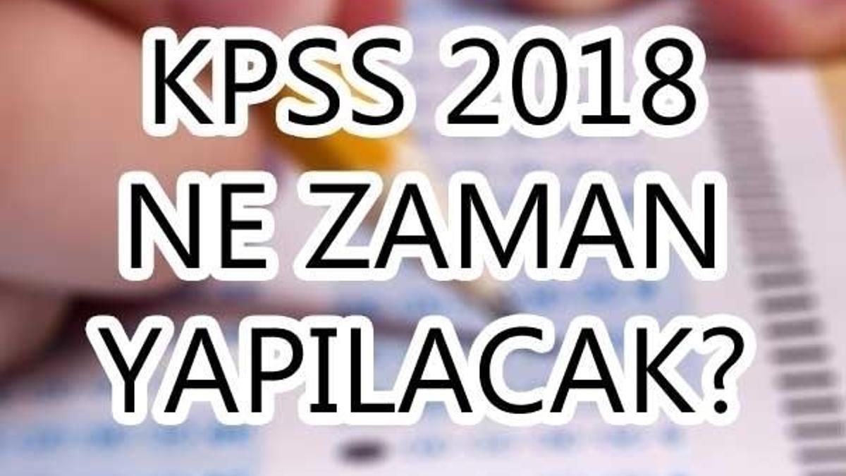 2018 KPSS ne zaman? (KPSS Genel Kültür Genel Yetenek sınavı)