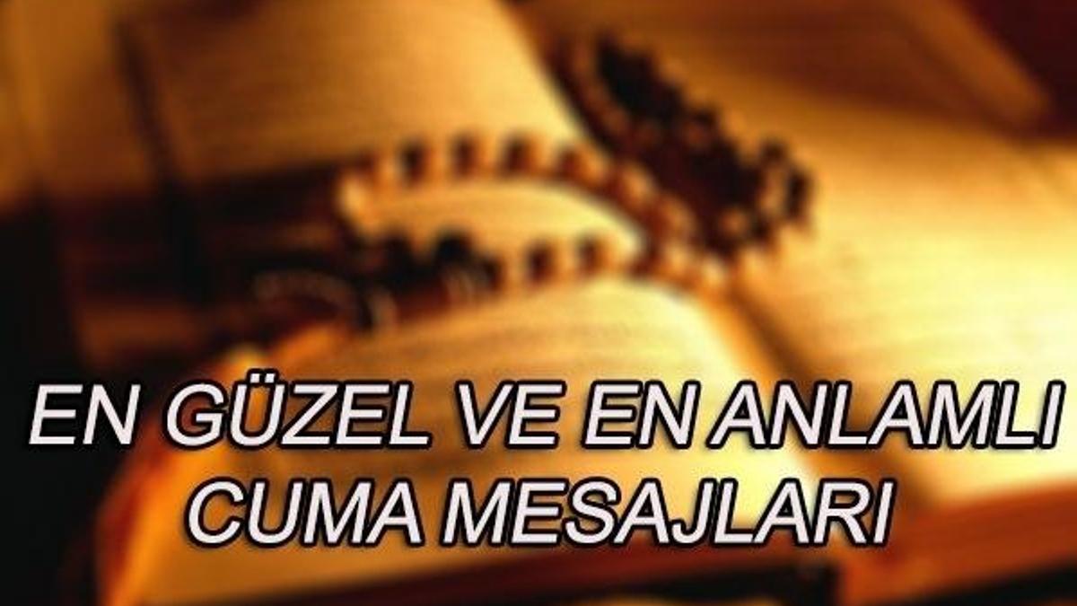 En güzel ve anlamlı Cuma mesajları! Cuma namazı saatleri (6 Temmuz 2018)