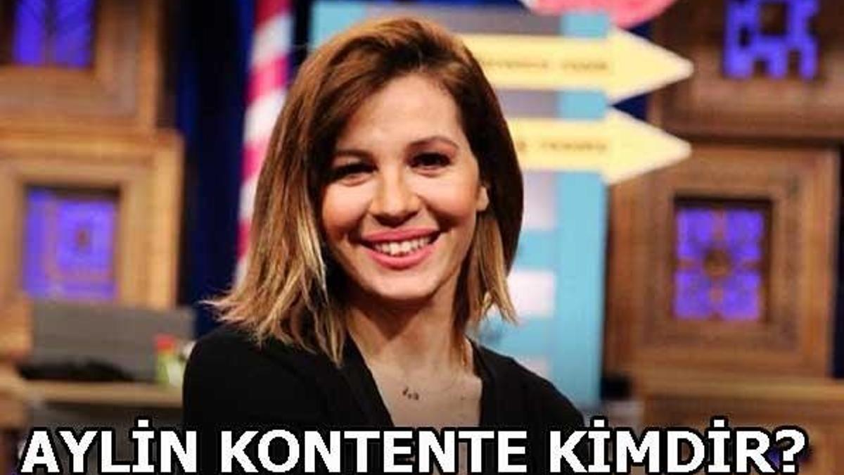 Aylin Kontente kimdir?