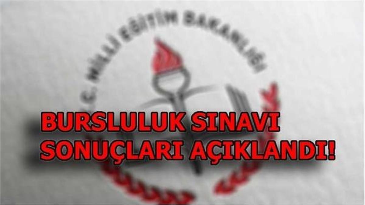 Bursluluk sınav sonuçları açıklandı! Bursluluk sınav sonucu sorgulama