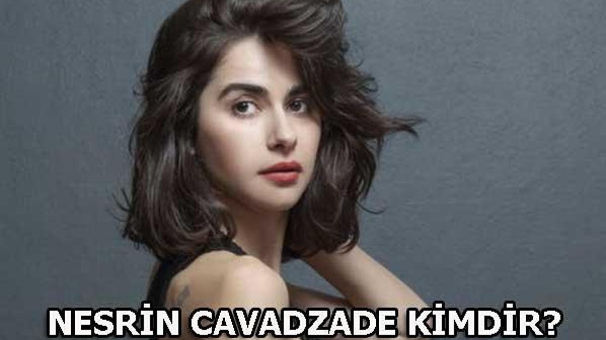Nesrin Cavadzade kimdir?