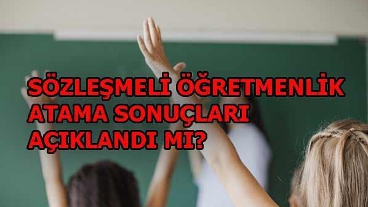Sözleşmeli öğretmenlik atama sonuçları tarihinde değişiklik!
