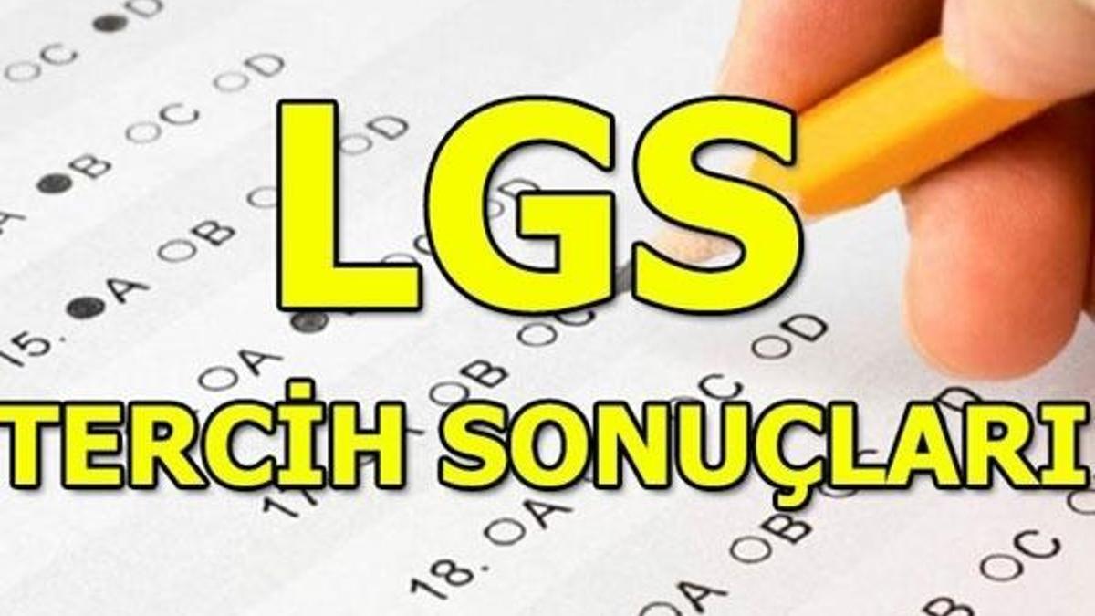 LGS tercih sonuçları belli oldu! 2018 LGS yerleştirme kılavuzu