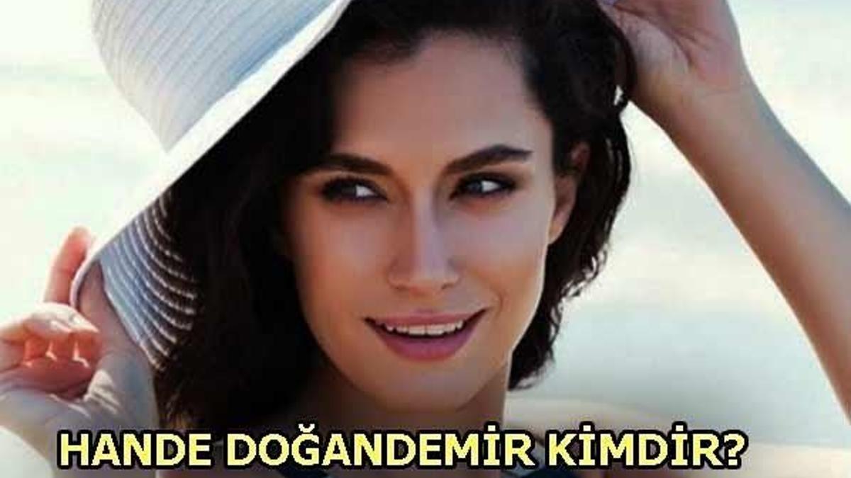 Hande Doğandemir kimdir?