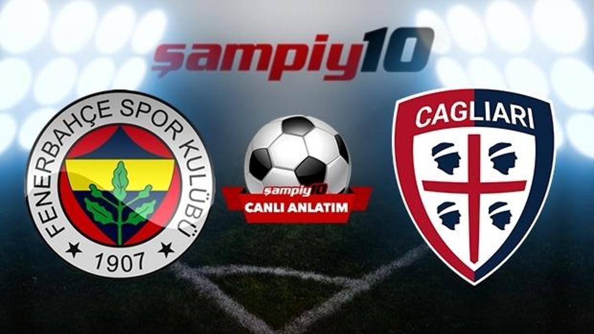 Fenerbahçe - Cagliari