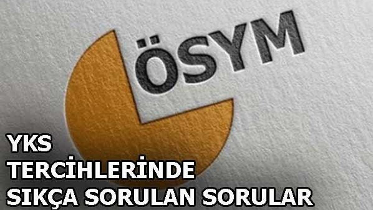 YKS tercihlerinde sıkça sorulan sorular yayınlandı!