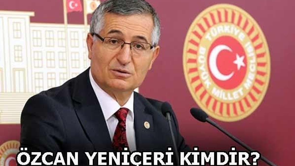 Özcan Yeniçeri kimdir?