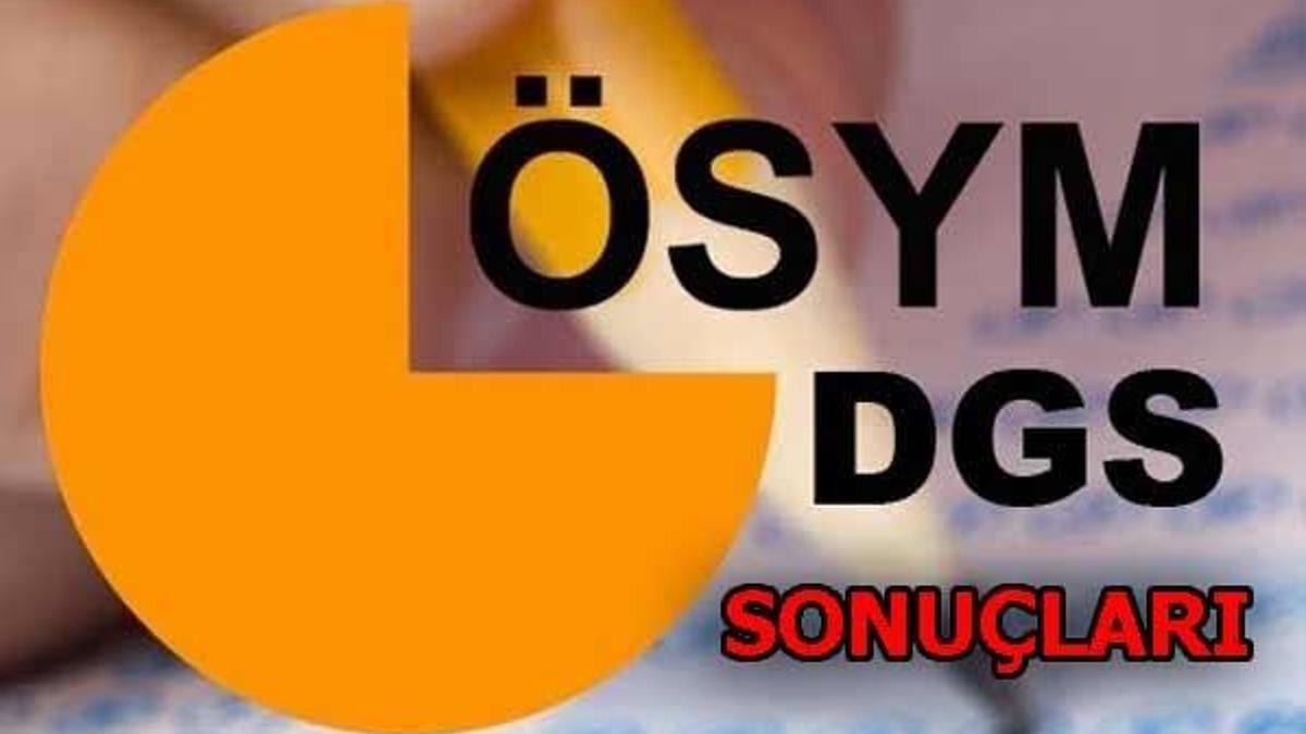 DGS sonuçları bugün açıklanacak! ÖSYM-DGS sonuç sorgulama ekranı